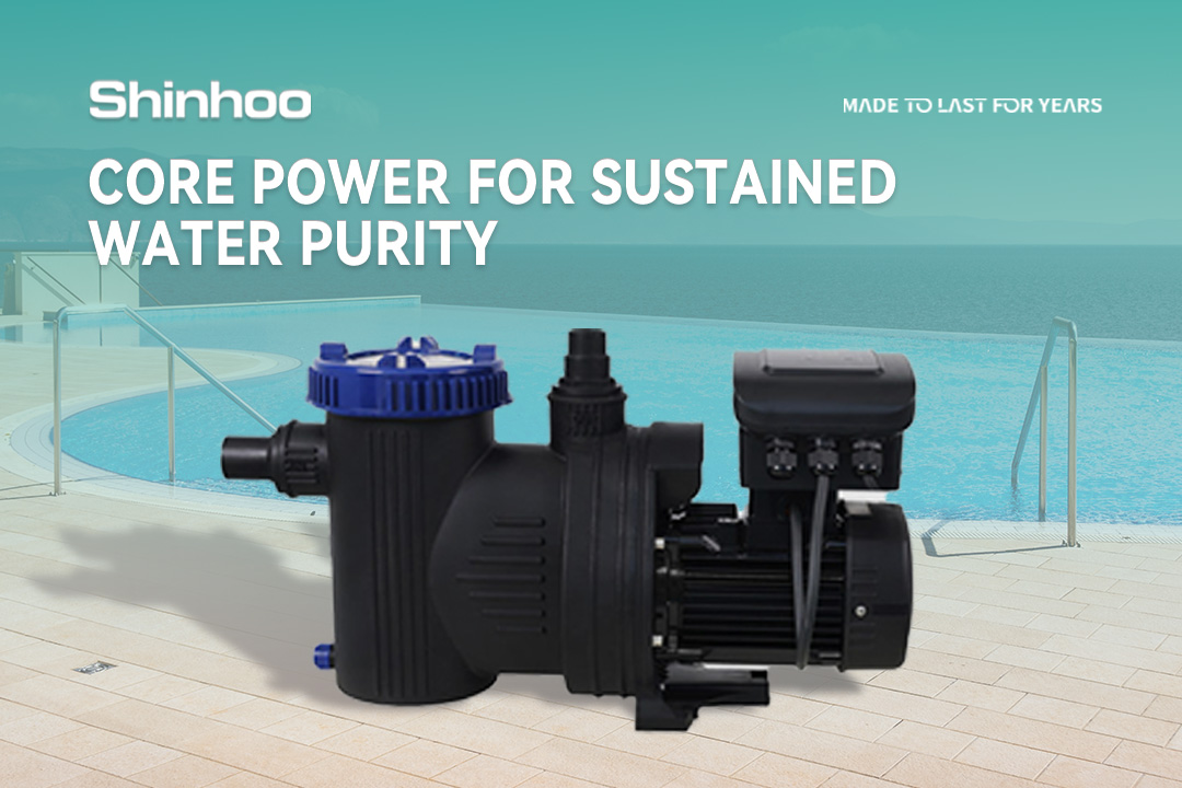 Potencia esencial para aguas cristalinas: la nueva generación de bombas de piscina Shinhoo